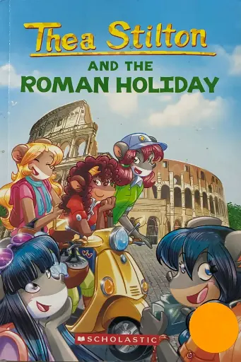 THEA STILTON #34: ROMAN HOLIDAY  Thea Stilton