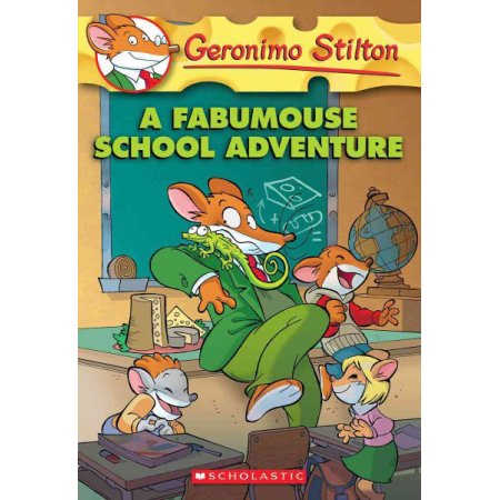 A Fabumouse School Adventure by Geronimo Stilton