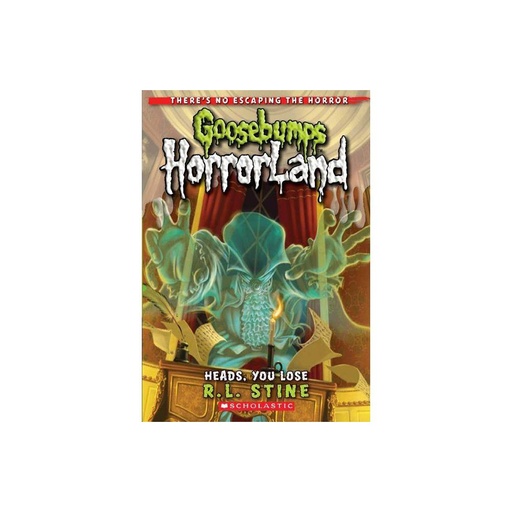 Heads, You Lose! (Goosebumps HorrorLand #15) by R. L. Stine (Paperback)