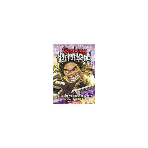 Dr. Maniac Vs. Robby Schwartz (Goosebumps HorrorLand #5) by R. L. Stine (Paperback)