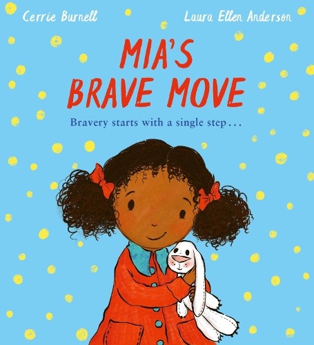 Cerrie Burnell Mia's Brave Move (Paperback)