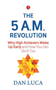 The 5 Am Revolution (Paperback)