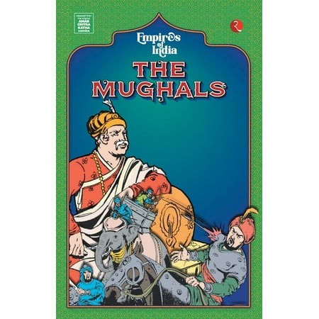 Empires of India: the Mughals  (Paperback)