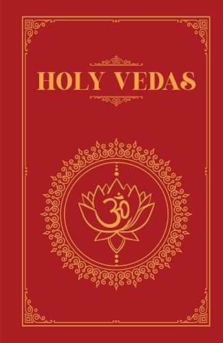 Holy Vedas: a Guide to the Philosophies of Hinduism