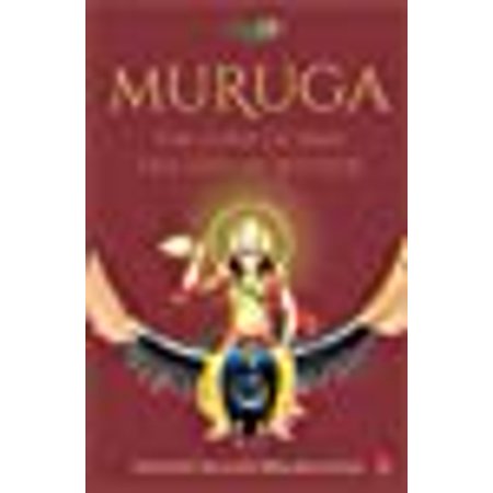 Muruga : the Lord of War, the God of Wisdom