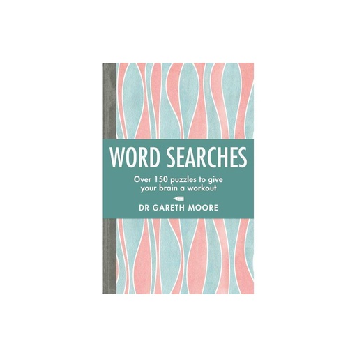 Word Searches : Over 150 Puzzles to Give Your Brain a Workout (Paperback)