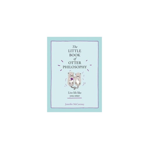 The Little Book of Otter Philosophy