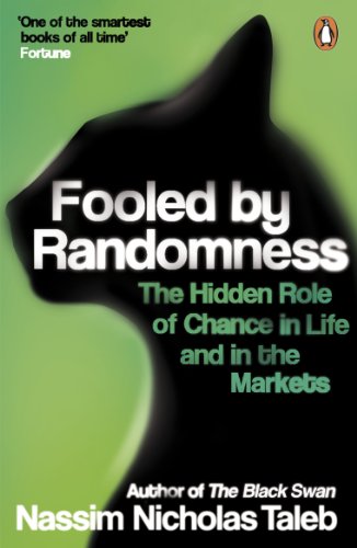 Fooled by Randomness : the Hidden Role of Chance in Life and in the Markets Paperback